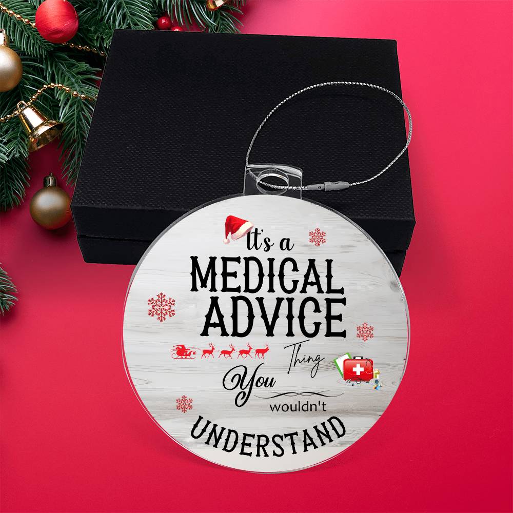 Christmas High Graphic Acrylic Ornament, A Medical Advice Thing - Kubby&Co Worldwide