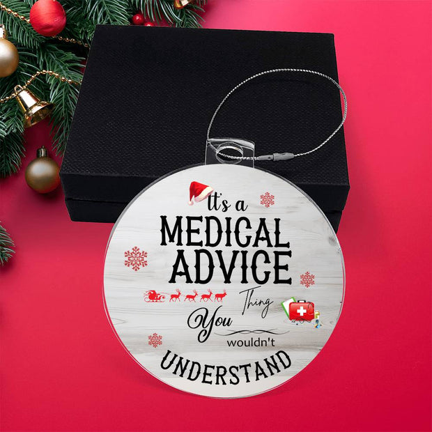 Christmas High Graphic Acrylic Ornament, A Medical Advice Thing - Kubby&Co Worldwide