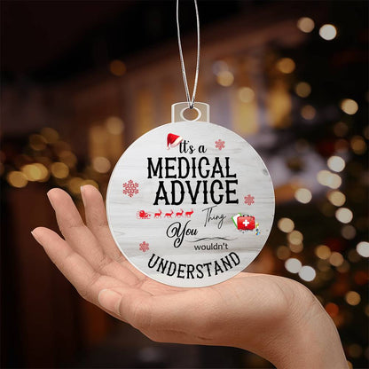 Christmas High Graphic Acrylic Ornament, A Medical Advice Thing - Kubby&Co Worldwide