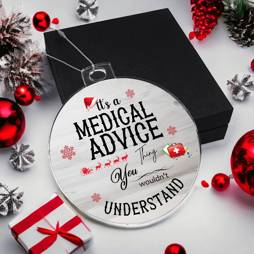 Christmas High Graphic Acrylic Ornament, A Medical Advice Thing - Kubby&Co Worldwide