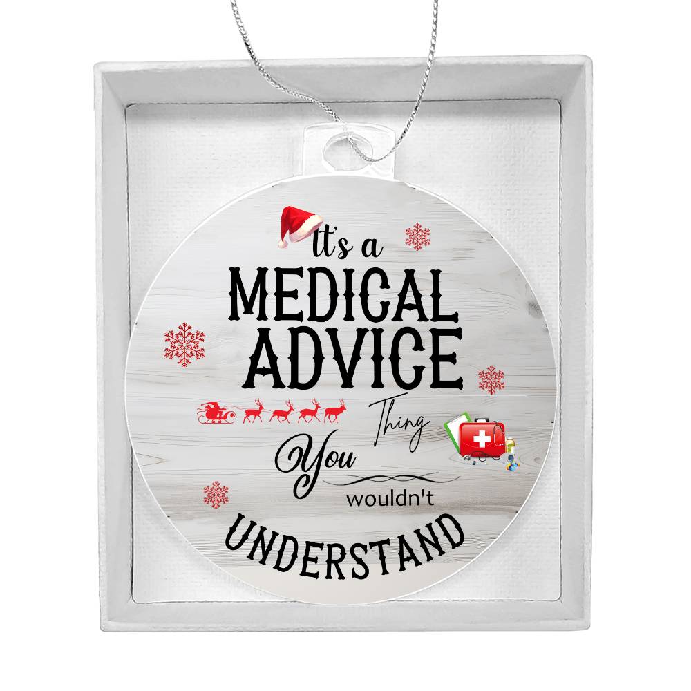 Christmas High Graphic Acrylic Ornament, A Medical Advice Thing - Kubby&Co Worldwide