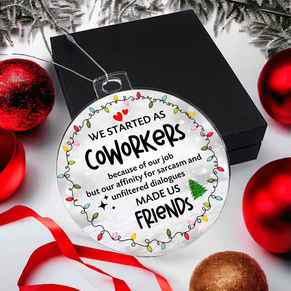 Christmas High Graphic Acrylic Ornament, Best Coworker Made Us Friends - Kubby&Co Worldwide