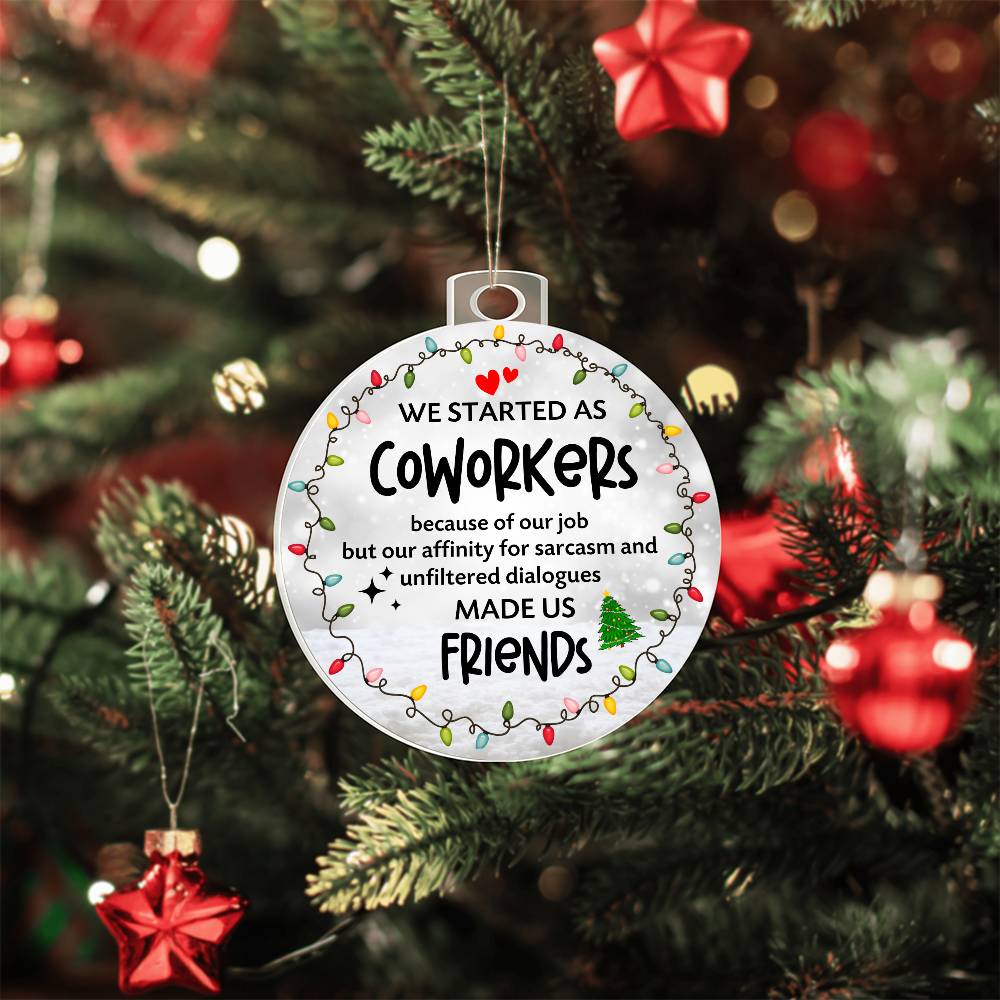 Christmas High Graphic Acrylic Ornament, Best Coworker Made Us Friends - Kubby&Co Worldwide