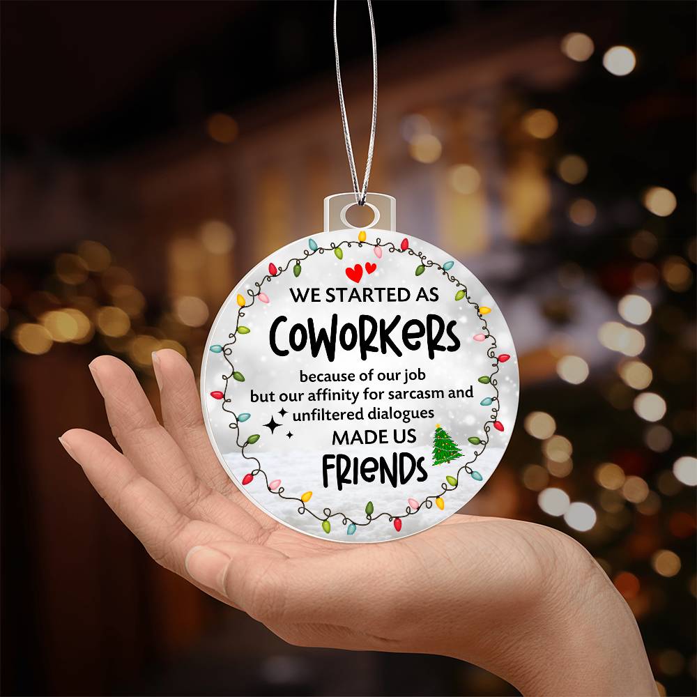 Christmas High Graphic Acrylic Ornament, Best Coworker Made Us Friends - Kubby&Co Worldwide