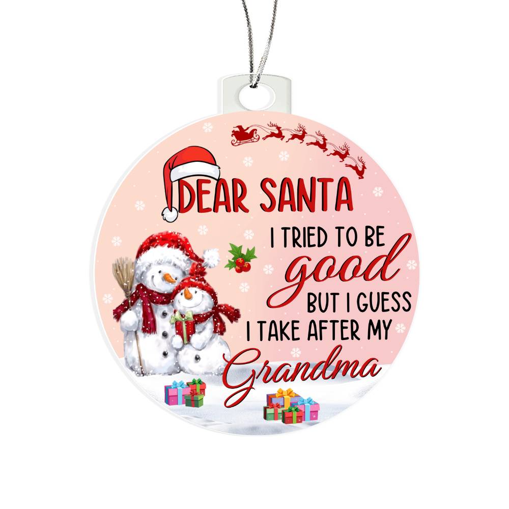 Christmas High Graphic Acrylic Ornament, Grandma I Tried To Be Good - Kubby&Co Worldwide