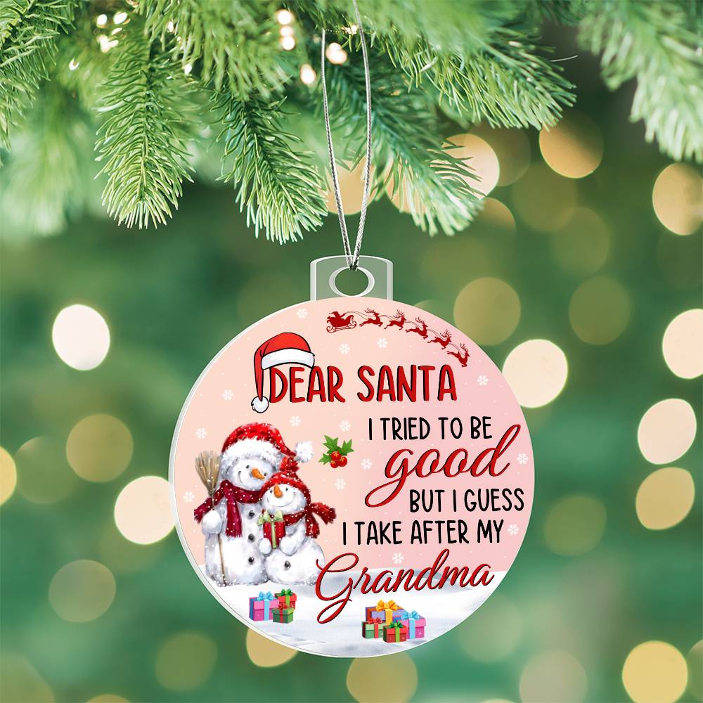 Christmas High Graphic Acrylic Ornament, Grandma I Tried To Be Good - Kubby&Co Worldwide