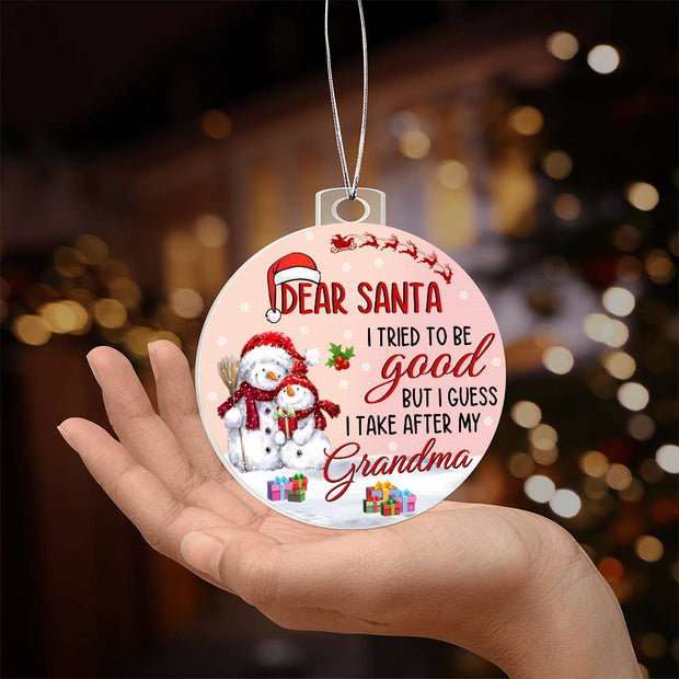 Christmas High Graphic Acrylic Ornament, Grandma I Tried To Be Good - Kubby&Co Worldwide